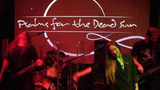 PSALMS FOR THE DEAD SUN - PRETTY PERFECT DIES (Live 2015)