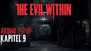 THE EVIL WITHIN | 悪夢(AKUMU) Rollthrough | Kapitel 9 | [1440p60]