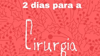 VLOG - A cirurgia vai ser cancelada? - 2 dias