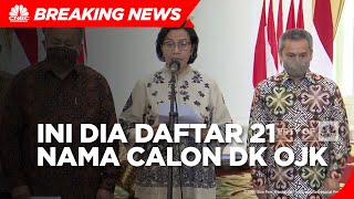 Simak! Ini 21 Nama Calon DK OJK Yang Diserahkan ke Jokowi