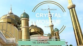CRYSTAL MOSQUE | TELUK CHEMPEDAK BEACH | YK OFFICIAL |