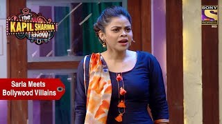 Sarla Meets Bollywood Villains - The Kapil Sharma Show