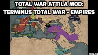 Total War Attila Mod:Terminus Total War - Empires