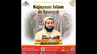 "Kejayaan Islam di Spanyol" | Syeikh Muhammad Idrissi Alcaraz