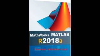 MATLAB 2018a : How to download, install and crack 2018a :PART-1