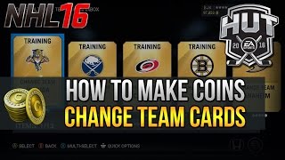 NHL 16 HUT Tips and Tricks: HOW TO MAKE COINS! - "Change Team Cards"