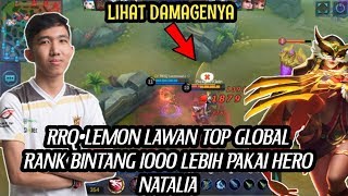 AKSI RRQ.LEMON PAKAI HERO NATALIA BIKIN NETIZEN KAGUM - LAWAN TOP GLOBAL RANK BINTANG 1000 LEBIH