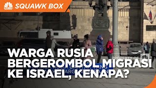 Warga Rusia Ramai-Ramai Migrasi Ke Israel