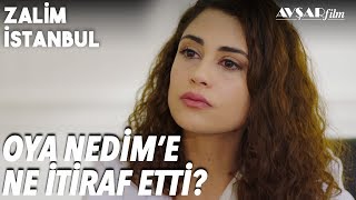 Oya Nedim'e Ne İtiraf Etti?? Biz Aynıyız!?? - Zalim İstanbul 29. Bölüm