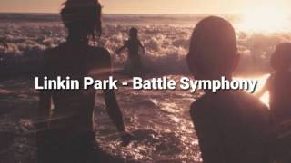 Linkin Park - Battle Symphony with Lyrics