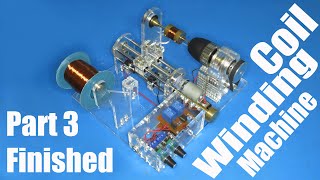 DIY Coil winding machine from Acrylic sheet | part 3 ( The End)