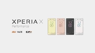 XPERIA X Performance製品紹介動画