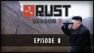 Rust Season 3 - Episode 8: Recon Mission