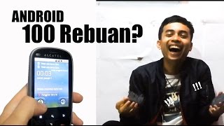 Unboxing Android Rp.100 REBUAN !!!