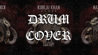 Kublai Khan - True Fear (Drum Cover)