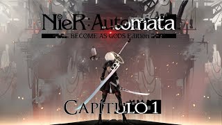 NieR: Automata BECOME AS GODS (XboxOneX) / Cap 1 "Todo Nace Para Morir" / Let's Play en Español