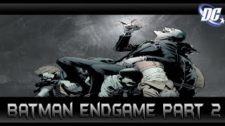 ตัวตลกผู้เป็นอมตะ (ตอนอวสาน)  Batman Endgame Part 2 - Comic World Daily