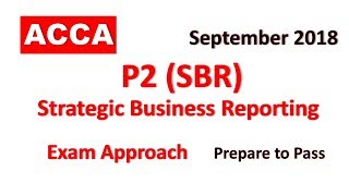 P2 Strategic Business Reporting SBR  Day 03 ACCA Exam Approach Webinars September 2018