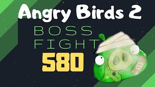 Angry Birds 2 Boss Level 580 3 Star Walkthrough Gameplay