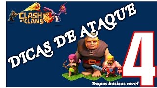 DICAS PARA CV8 e CV7 -    ATAQUES COM TROPAS BÁSICAS nível 4