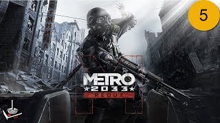 Robert Rambles - Let's Play Metro 2033 Redux: Episode 5