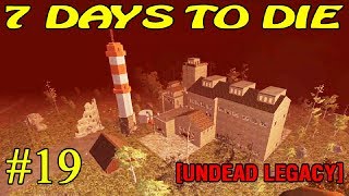 7 Days to Die [ Undead Legacy ]  ► На завод ► №19