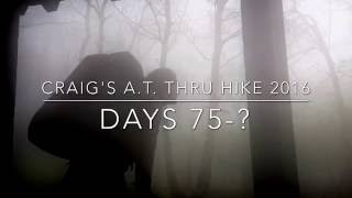 Craig's Appalachian Trail Thru Hike 2016: Days 75-?