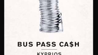 Bus Pass Ca$h - Kyprios ft Moka Only and Lil Bit