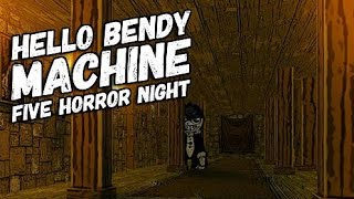 Hello Bendy machine: Five horror night//NOVO jogo de Terror para Android