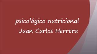 psicológico nutricional Juan Carlos Herrera