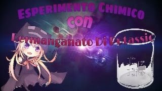 Esperimento chimico con Permanganato di potassio