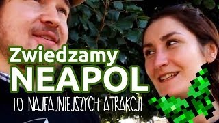 Zwiedzanie Neapolu. Zabytki i atrakcje według Wędrownych Motyli