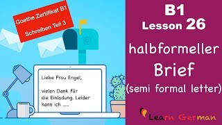 B1 - Lesson 26 | Brief schreiben | halbformell | Goethe Zertifikal B1 | Learn German intermediate