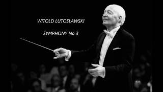 WITOLD LUTOSŁAWSKI - SYMPHONY No 3