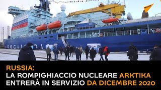 Russia, la rompighiaccio nucleare Arktika entrerà in servizio da dicembre 2020