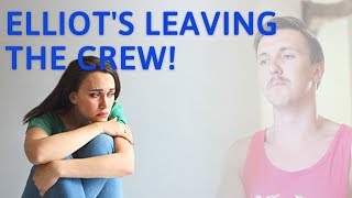 Elliot's leaving the CREW!