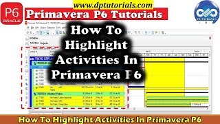 How To Highlight Activities Using Filters And Spotlight Feature In Primavera P6 || dptutorials