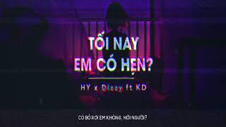 Tối Nay Em Có Hẹn - HY x Dizzy x HY || Video Lyrics