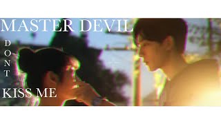 Dil Mera Blast Ho Gaya? "Master Devil Don't Kiss Me"