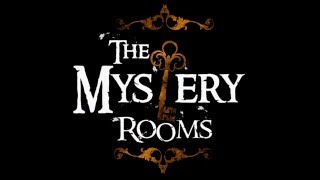 The Mystery Rooms