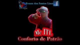 Mc I.T.L Conforto de Patrão