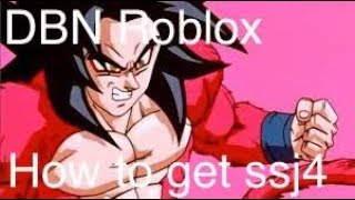 How to get ssj4 in DBN Roblox