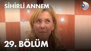 Sihirli Annem 29. Bölüm - Full Bölüm