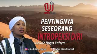 Pentingnya Seseorang Intropeksi Diri - Ustadz Buya Yahya