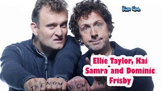The Now Show ft Ellie Taylor, Kai Samra and Dominic Frisby