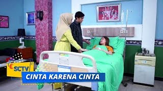 Apa?! Kondisi Kandungan Sissy Melemah | Cinta Karena Cinta - Episode 285
