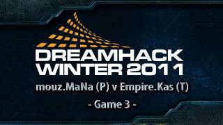 Dreamhack Winter 2011 Day 2 - G3 - mouz.MaNa (P) v Empire.Kas (T)