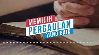 Renungan Malam dan Doa | Memilih Pergaulan yang Baik