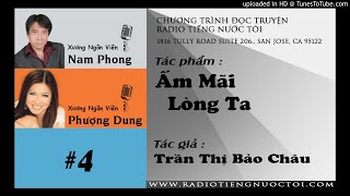 Ấm Mãi Lòng Ta #4 - Trần Thị Bảo Châu | Nam Phong - Phượng Dung diễn đọc