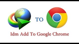 How to add Idm manually in Google Chrome extension